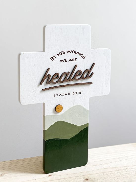 Healed - Standing Cross { Isaiah 53:5}